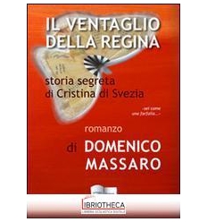 IL VENTAGLIO DELLA REGINA