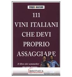 111 VINI ITALIANI CHE DEVI PROPRIO ASSAG