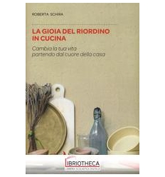 LA GIOIA DEL RIORDINO IN CUCINA