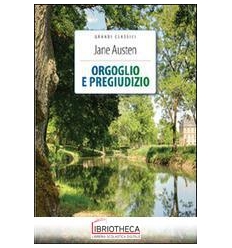 ORGOGLIO E PREGIUDIZIO. EDIZ. INTEGRALE.