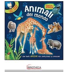 ANIMALI DEL MONDO. STACCA E ATTACCA