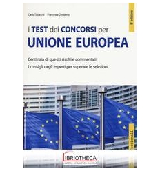 I TEST DEI CONCORSI PER UNIONE EUROPEA