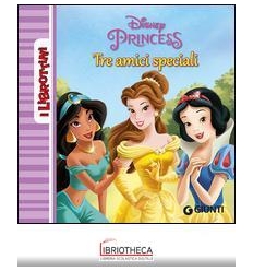 PRINCIPESSE - I LIBROTTINI - TRE AMICI SPECIALI