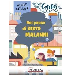 NEL PAESE DI SESTO MALANNI