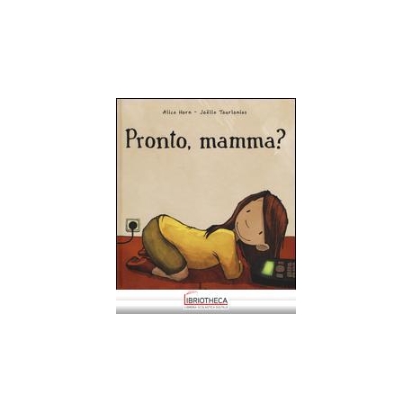 PRONTO, MAMMA?