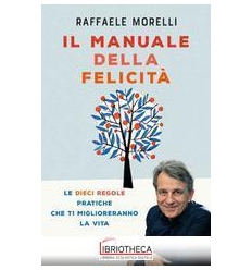 IL MANUALE DELLA FELICITÀ