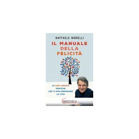 IL MANUALE DELLA FELICITÀ