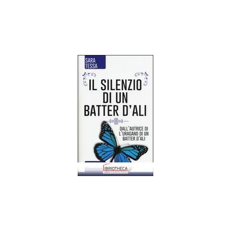 IL SILENZIO DI UN BATTER D'ALI