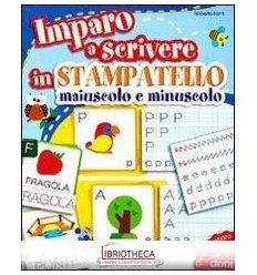 IMPARO A SCRIVERE IN STAMPATELLO MAIUSCOLO E MINUSCO