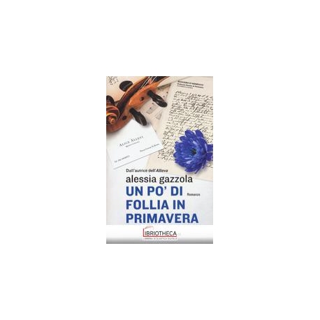 UN PO' DI FOLLIA IN PRIMAVERA