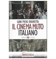 IL CINEMA MUTO ITALIANO