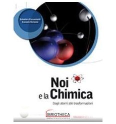 NOI E LA CHIMICA