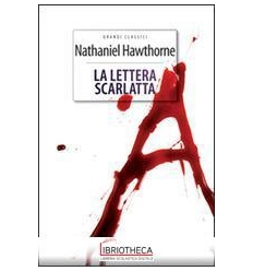 LETTERA SCARLATTA. EDIZ. INTEGRALE. CON