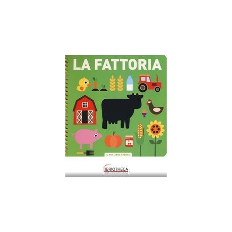 FATTORIA. IL MIO PRIMO LIBRO STENCIL. EDIZ. A COLORI