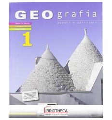 GEOGRAFIA POPOLI E TERRITORI 1