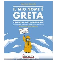 MIO NOME È GRETA. IL MANIFESTO DI UNA NUOVA NAZIONE