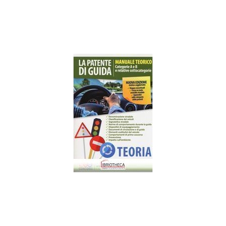 LA PATENTE DI GUIDA - MANUALE TEORICO - CATEGORIE A