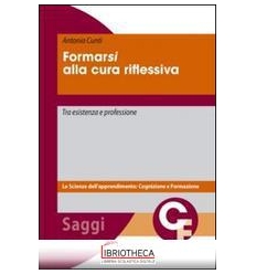 FORMARSI ALLA CURA RIFLESSIVA. TRA ESISTENZA E PROFE