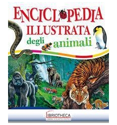 ENCICLOPEDIA ILLUSTRATA DEGLI ANIMALI