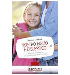 NOSTRO FIGLIO E DISLESSICO