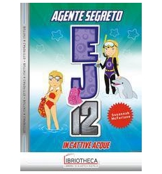 CATTIVE ACQUE. AGENTE SEGRETO EJ12 (IN)