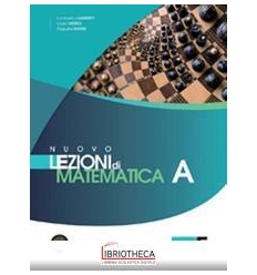 NUOVO LEZIONI DI MATEMATICA A ED. MISTA