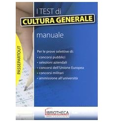 I TEST DI CULTURA GENERALE. MANUALE