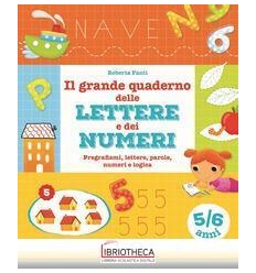 IL GRANDE QUADERNO DELLE LETTERE E DEI NUMERI - 5/6