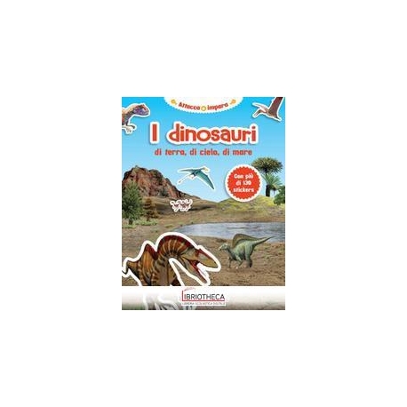 I DINOSAURI DI TERRA, DI CIELO, DI MARE