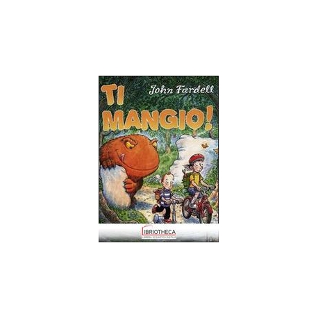 TI MANGIO! EDIZ. ILLUSTRATA