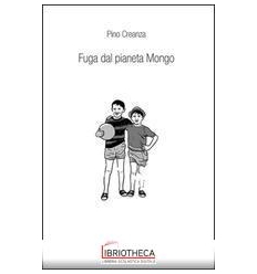 FUGA DAL PIANETA MONGO. EDIZ. ILLUSTRATA