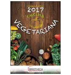 CUCINA VEGETARIANA - CALENDARIO 2017