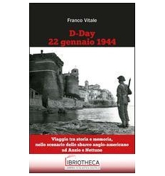 D-DAY 22 GENNAIO 1944. VIAGGIO TRA STORIA E MEMORIA