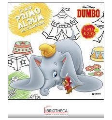 IL MIO PRIMO ALBUM DA COLORARE - DUMBO