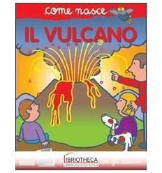 VULCANO COME NASCE