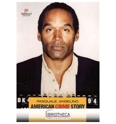 AMERICAN CRIME STORY. LA FICTION RACCONTA LA SOCIETÀ