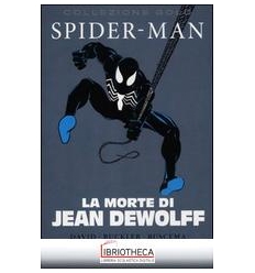 LA MORTE DI JEAN DEWOLFF. SPIDER-MAN