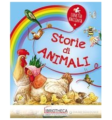 STORIE DI ANIMALI. EDIZ. ILLUSTRATA