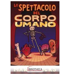 SPETTACOLO DEL CORPO UMANO