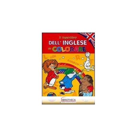 IL SUPERLIBRO DELL'INGLESE DA COLORARE