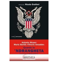 QUANDO LA 'NDRANGHETA SCOPR L'AMERICA.