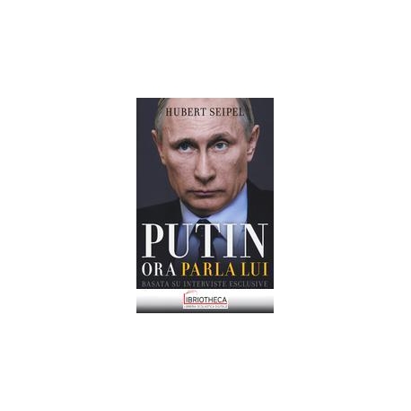 PUTIN. ORA PARLA LUI