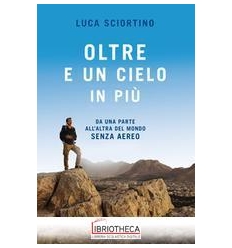 OLTRE E UN CIELO IN PIU'