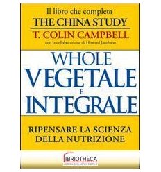 WHOLE - VEGETALE E INTEGRALE