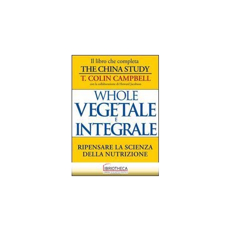 WHOLE - VEGETALE E INTEGRALE