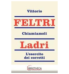 CHIAMIAMOLI LADRI. L'ESERCITO DEI CORROT