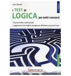 I TEST DI LOGICA PER TUTTI I CONCORSI