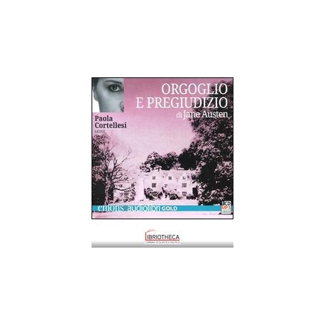 ORGOGLIO E PREGIUDIZIO LETTO DA PAOLA CORTELLESI. AU