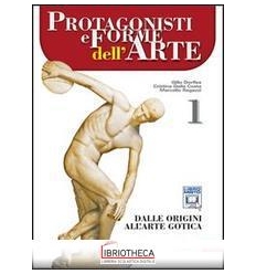 PROTAGONISTI E FORME DELL'ARTE 1 ED. MISTA