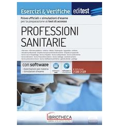 EDITEST. PROFESSIONI SANITARIE. ESERCIZI & VERIFICHE